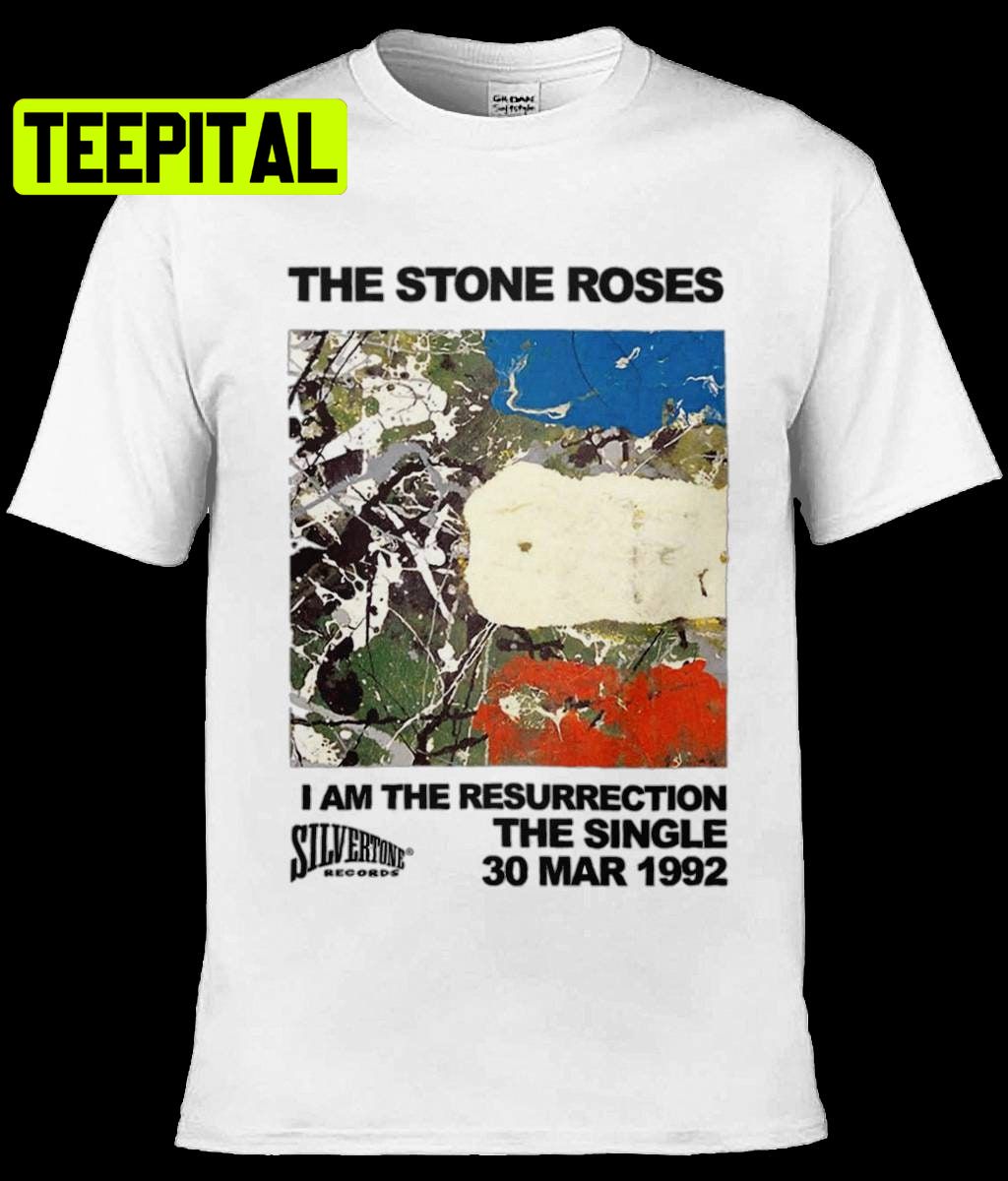 The Stone Roses I Am The Resurrection Trending Unisex T-Shirt The Stone Roses I Am The Resurrection Trending Unisex T-Shirt