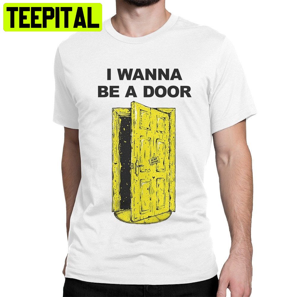 The Stone Roses I Wanna Be A Door Trending Unisex T-Shirt The Stone Roses I Wanna Be A Door Trending Unisex T-Shirt