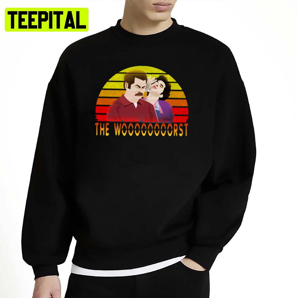 The Wooooooorst Jean Ralphio Ron Swanson Unisex Sweatshirt The Wooooooorst Jean Ralphio Ron Swanson Unisex Sweatshirt