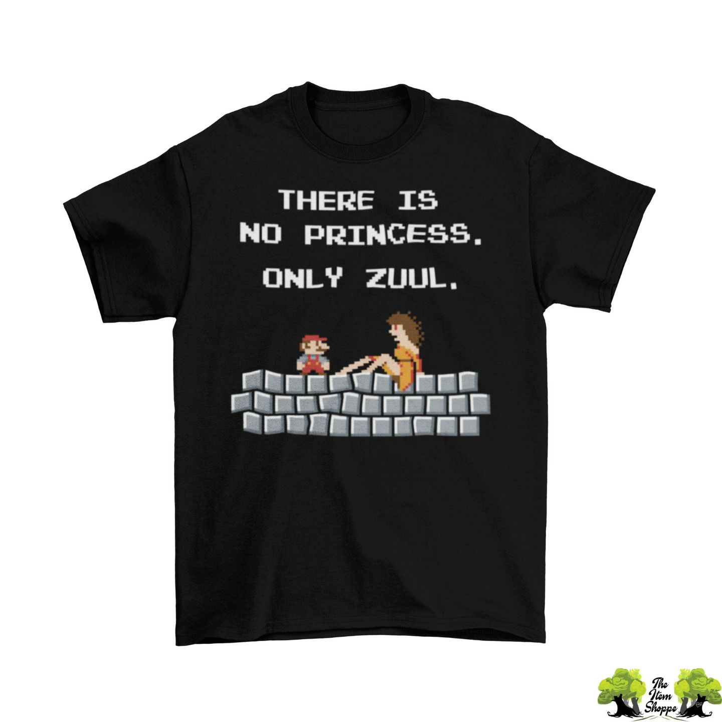 There Is No Princess Only Zuul T-Shirt There Is No Princess Only Zuul T-Shirt
