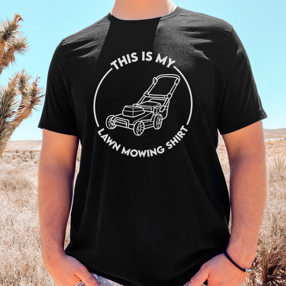 This is My Lawn Mowing Shirt This is My Lawn Mowing Shirt