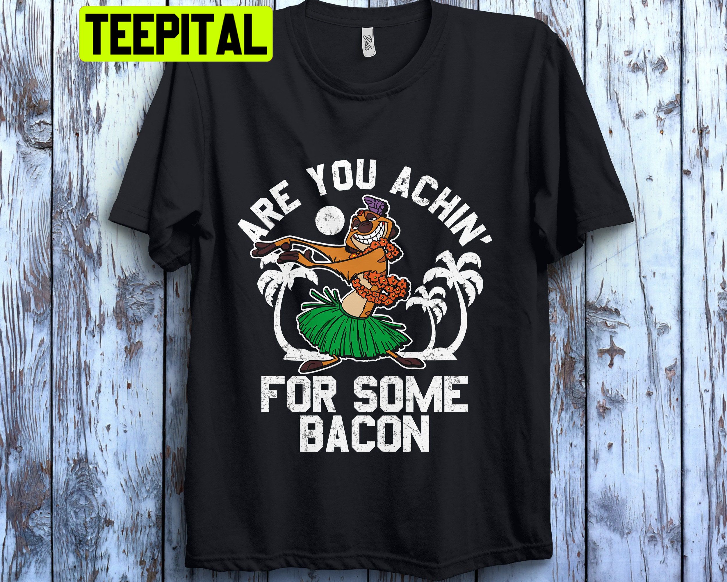 Timon The Lion King Are You Achin For Some Bacon Vintage Graphic Trending Unisex T-Shirt Timon The Lion King Are You Achin For Some Bacon Vintage Graphic Trending Unisex T-Shirt