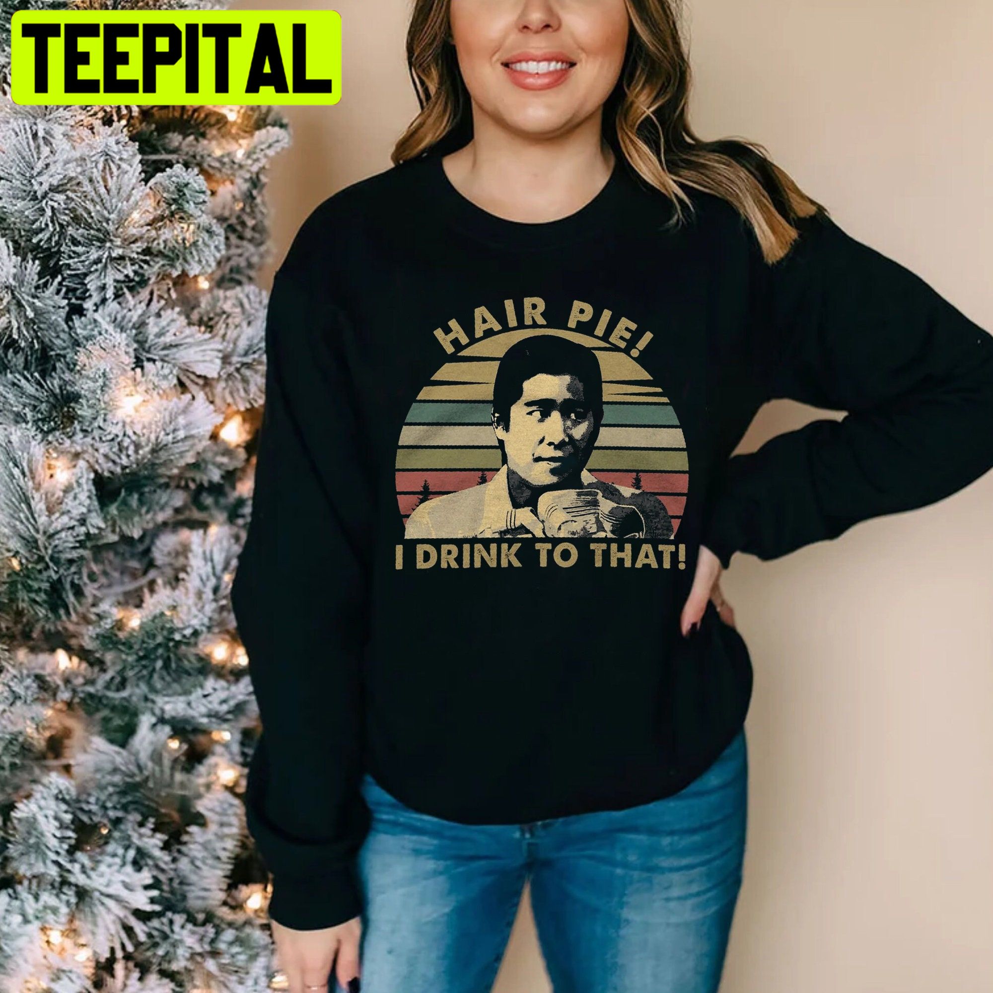 Toshiro Takashi Hair Pie I Drink To That Vintage Unisex Shirt Toshiro Takashi Hair Pie I Drink To That Vintage Unisex Shirt