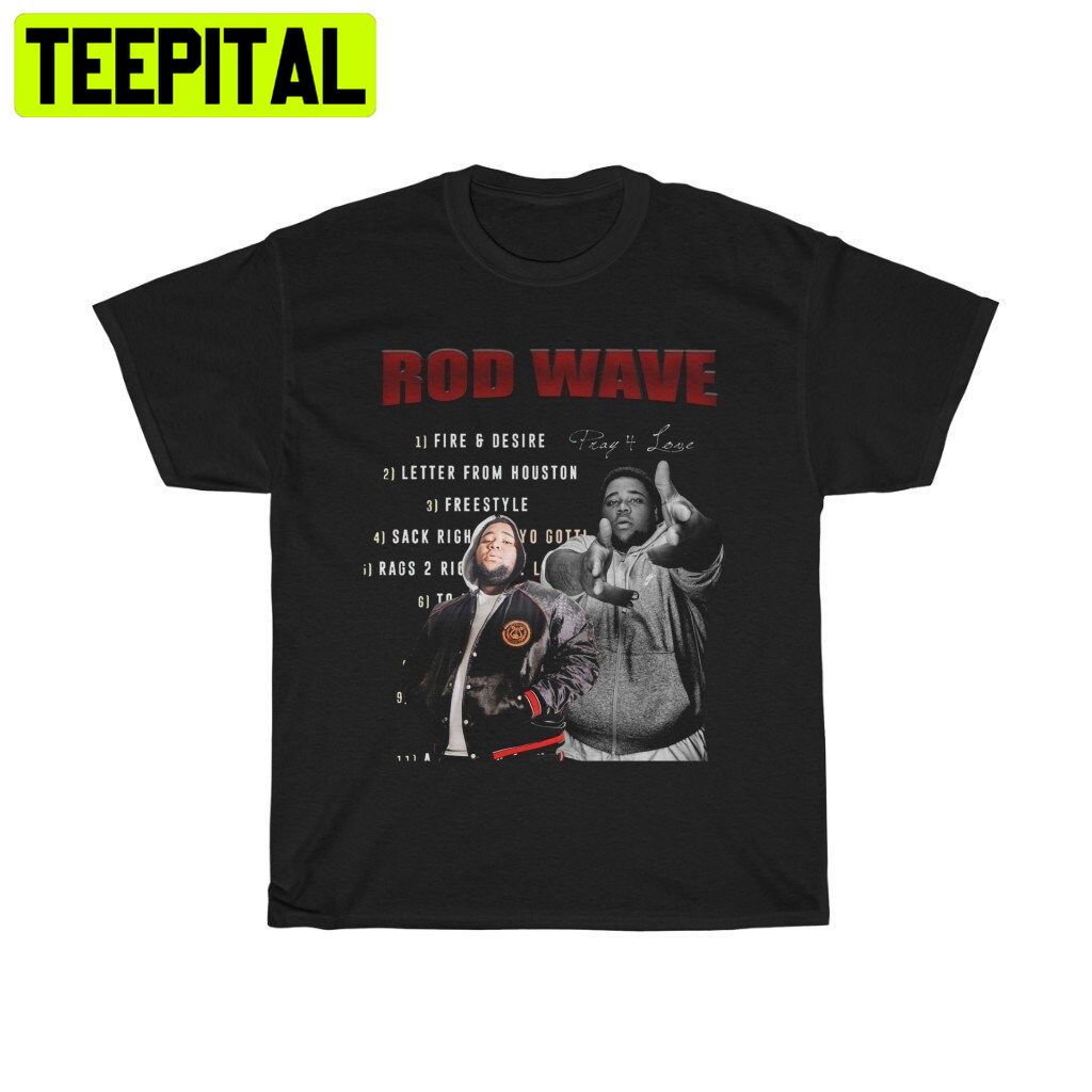 Vintage Art Pray For Love Rod Wave Trending Unisex T-Shirt Vintage Art Pray For Love Rod Wave Trending Unisex T-Shirt