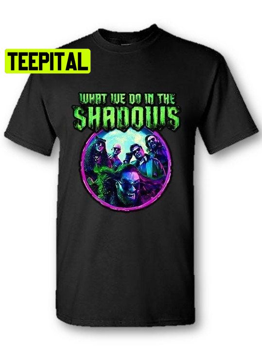 What We Do In The Shadows Halloween Unisex T-Shirt What We Do In The Shadows Halloween Unisex T-Shirt