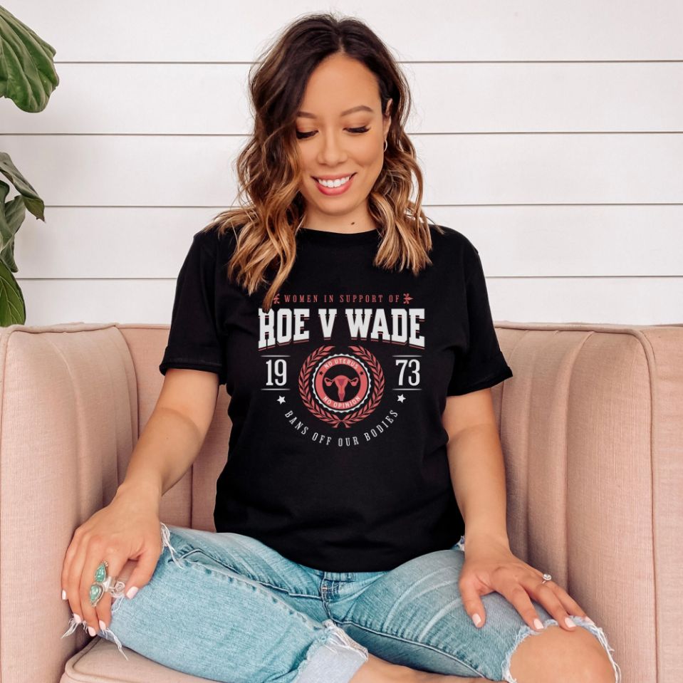 Women In Support of Roe v Wade Reproductive Rights Pro Choice Shirt Women In Support of Roe v Wade Reproductive Rights Pro Choice Shirt