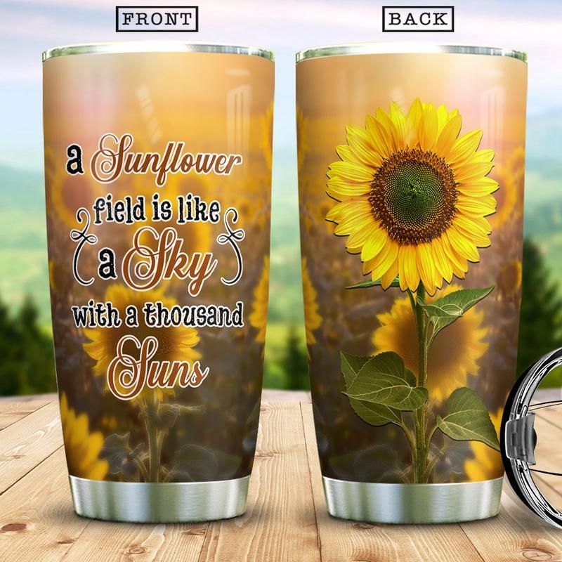 A Sunflower Field Is Like A Sky Stainless Steel Cup A Sunflower Field Is Like A Sky Stainless Steel Cup