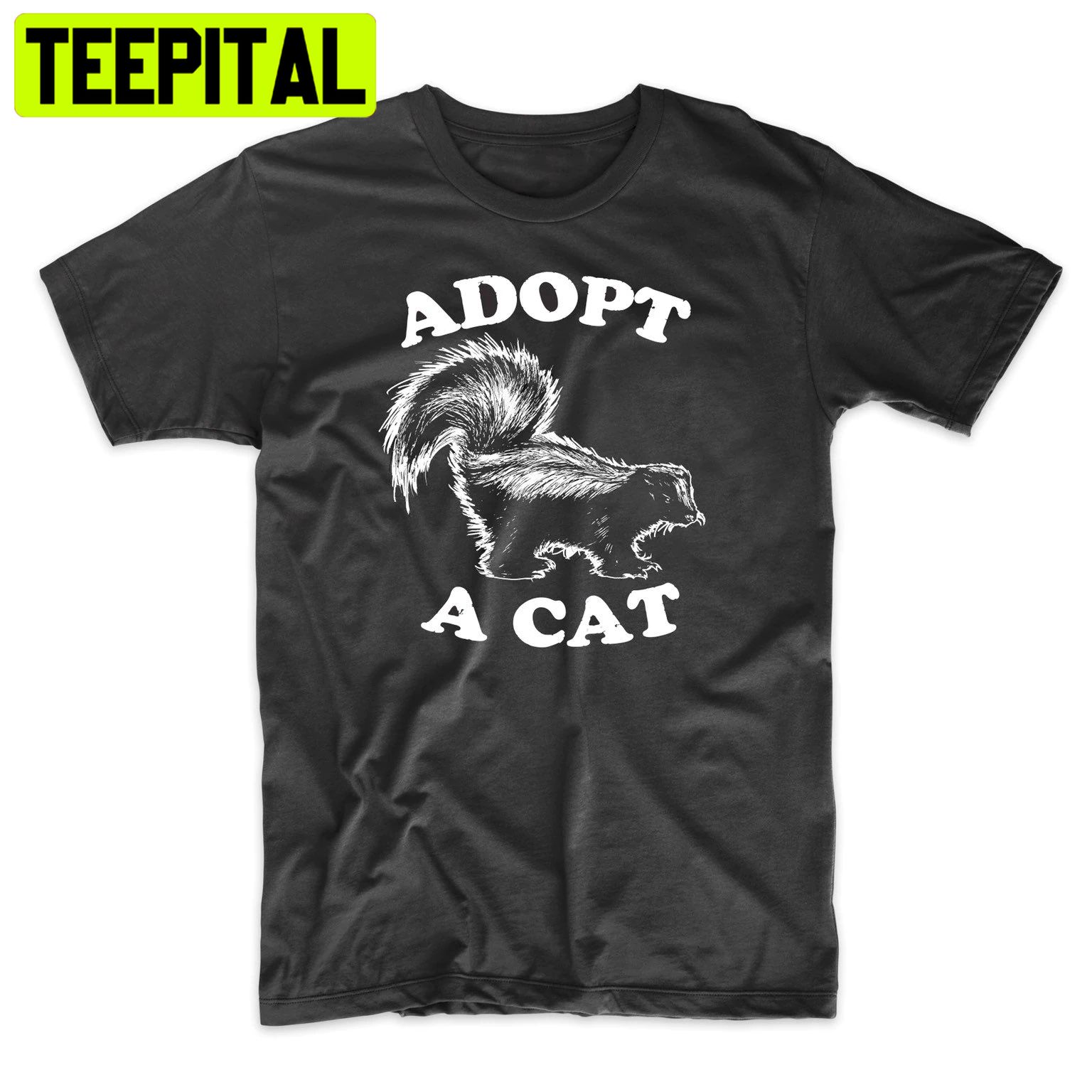 Adopt A Cat Funny Skunk Trending Unisex Shirt Adopt A Cat Funny Skunk Trending Unisex Shirt