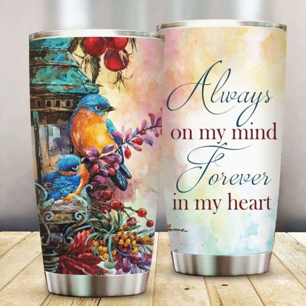 Always On My Mind Forever In My Heart Stainless Steel Cup Always On My Mind Forever In My Heart Stainless Steel Cup