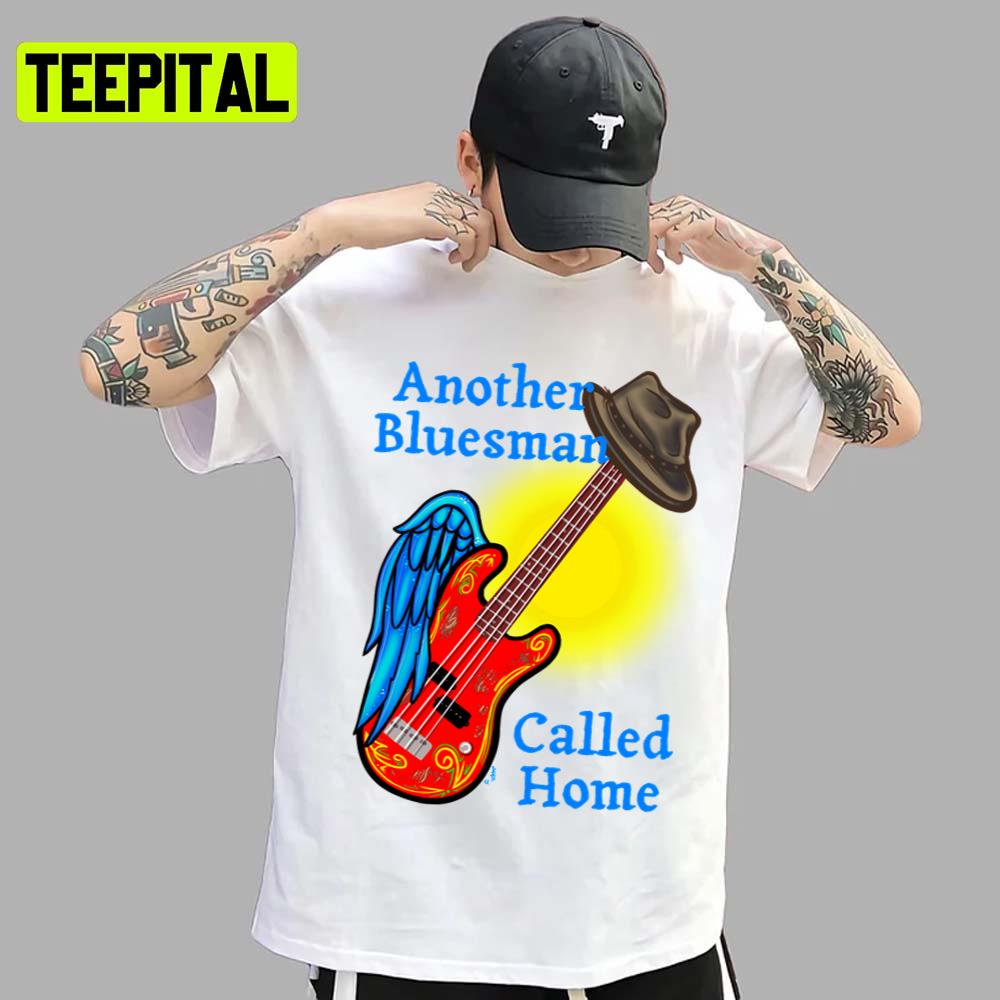 Another Bluesman Called Home Unisex T-Shirt Another Bluesman Called Home Unisex T-Shirt