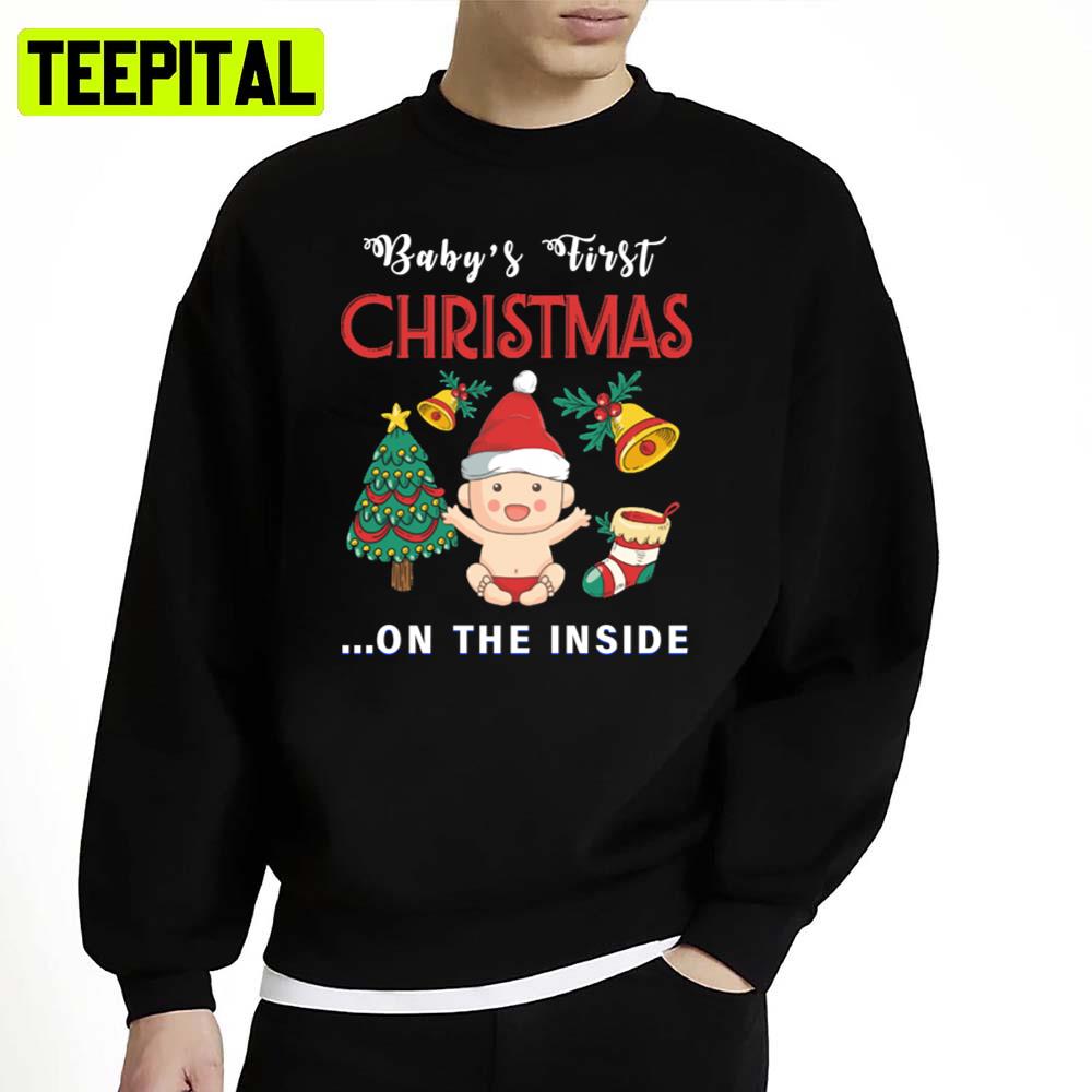 Baby's First Christmas On The Inside Unisex Sweatshirt Baby's First Christmas On The Inside Unisex Sweatshirt