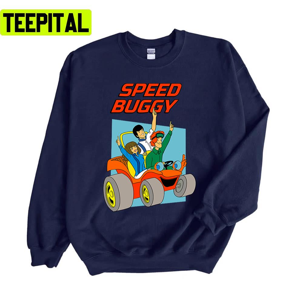 Be Friend Forever Speed Buggy Unisex Sweatshirt Be Friend Forever Speed Buggy Unisex Sweatshirt