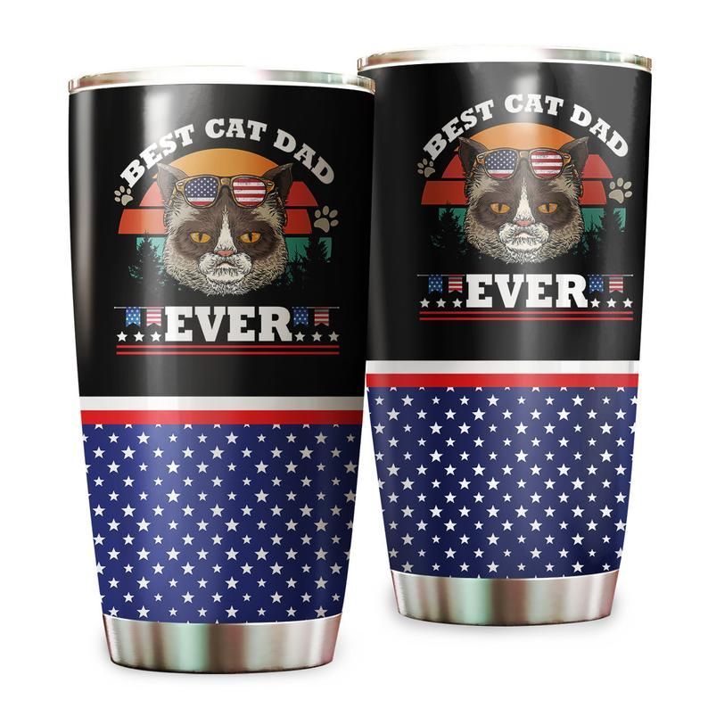 Best Cat Dad Ever Stainless Steel Cup Best Cat Dad Ever Stainless Steel Cup