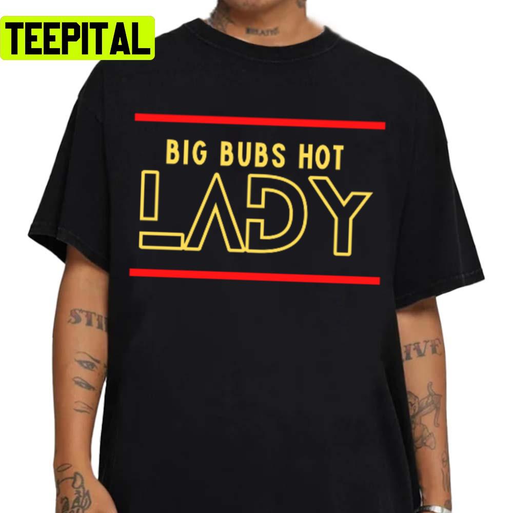 Big Bubs Hot Lady Trending Unisex Sweatshirt Big Bubs Hot Lady Trending Unisex Sweatshirt