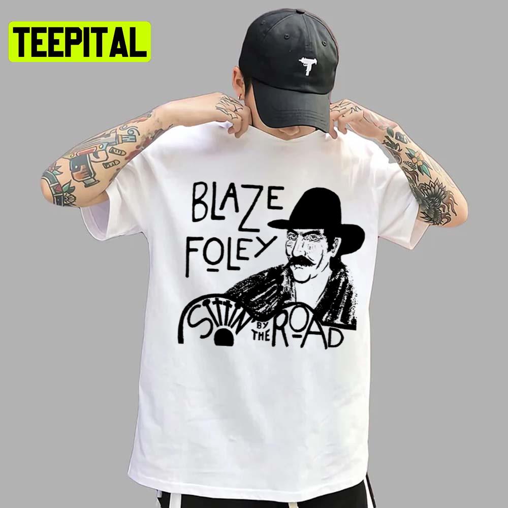 Blaze Foley Sittin By The Road Unisex T-Shirt Blaze Foley Sittin By The Road Unisex T-Shirt