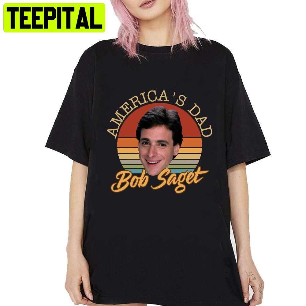 Bob Saget America's Dad Trending Unisex Shirt Bob Saget America's Dad Trending Unisex Shirt