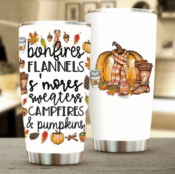Bonfires Flannels Mores Sweaters Campfires And Pumplines Stainless Steel Cup Bonfires Flannels Mores Sweaters Campfires And Pumplines Stainless Steel Cup