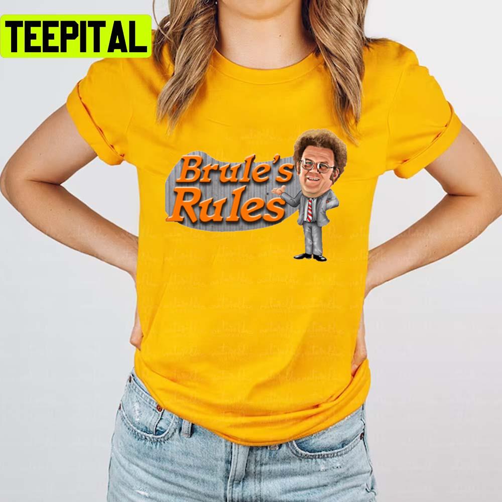 Brule's Rules Tim And Eric Show Unisex T-Shirt Brule's Rules Tim And Eric Show Unisex T-Shirt