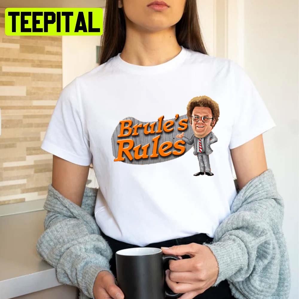 Brule's Rules Tim And Eric Show Unisex T-Shirt Brule's Rules Tim And Eric Show Unisex T-Shirt