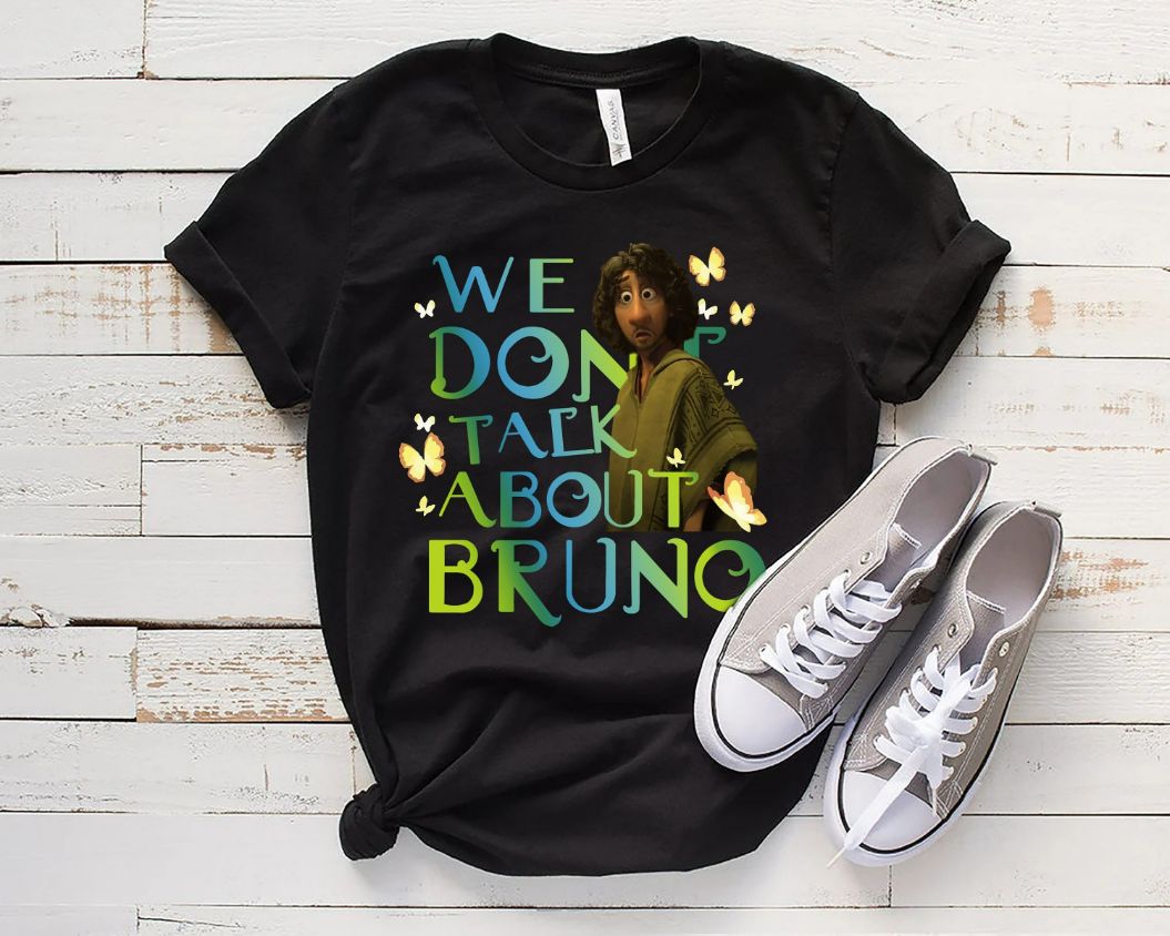 Bruno We Dont Talk About Bruno Shirt Bruno We Dont Talk About Bruno Shirt