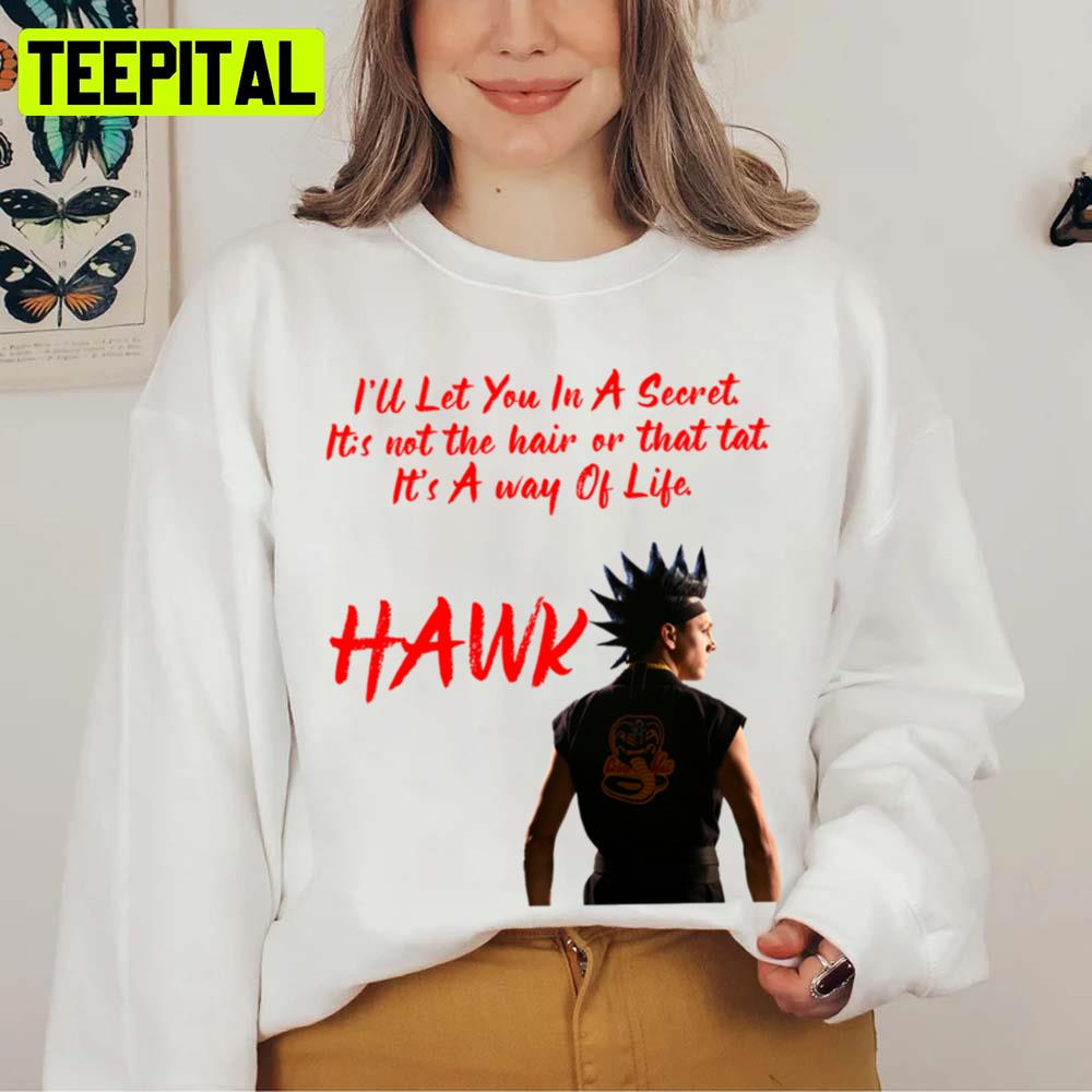 Cobra Kai Hawk Quote Art Unisex Sweatshirt Cobra Kai Hawk Quote Art Unisex Sweatshirt