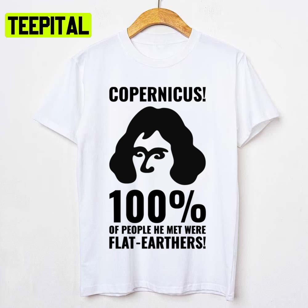 Copernicus Vs Flatearthers Retro Design Unisex T-Shirt Copernicus Vs Flatearthers Retro Design Unisex T-Shirt