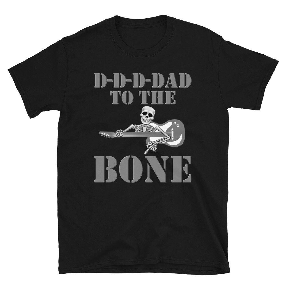 Dad To The Bone Shirt Dad To The Bone Shirt