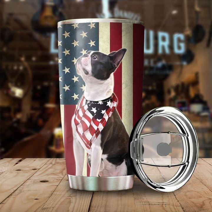 Dog Boston Terrier America Flag National Day Stainless Steel Cup Dog Boston Terrier America Flag National Day Stainless Steel Cup