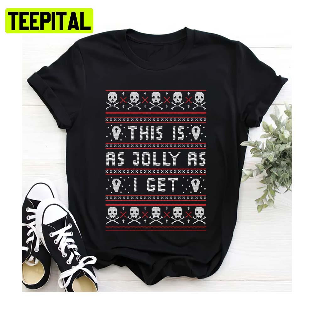 Emo Gothic Christmas As Jolly As I Get Ugly Unisex Sweatshirt Emo Gothic Christmas As Jolly As I Get Ugly Unisex Sweatshirt