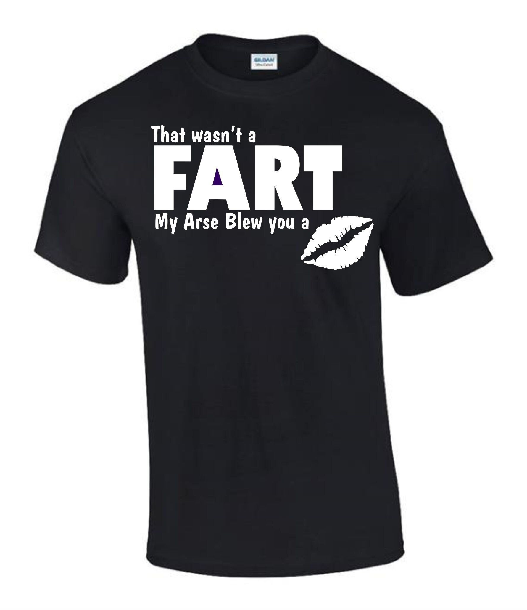 Fart Arse Blew You A Kiss Funny Rude Men’s Ladys T-Shirt Fart Arse Blew You A Kiss Funny Rude Men’s Ladys T-Shirt