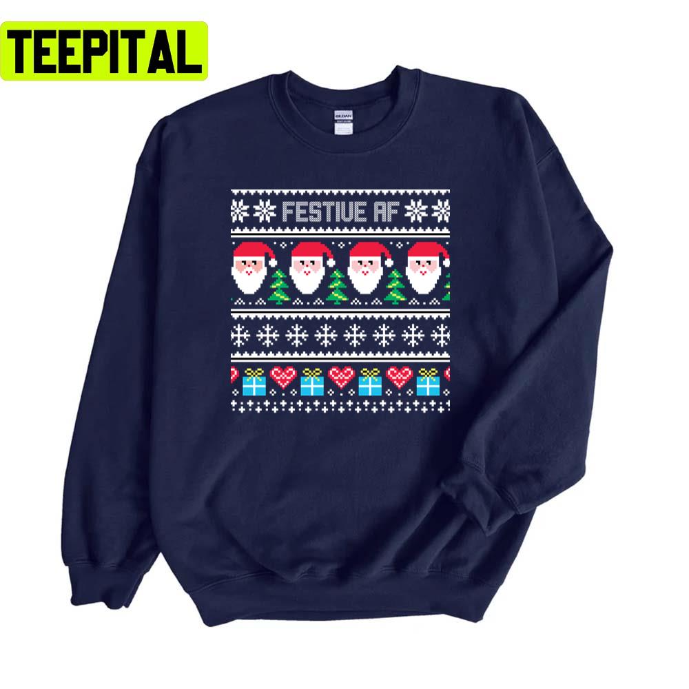 Festive Af Cute Ugly Christmas Unisex Sweatshirt Festive Af Cute Ugly Christmas Unisex Sweatshirt