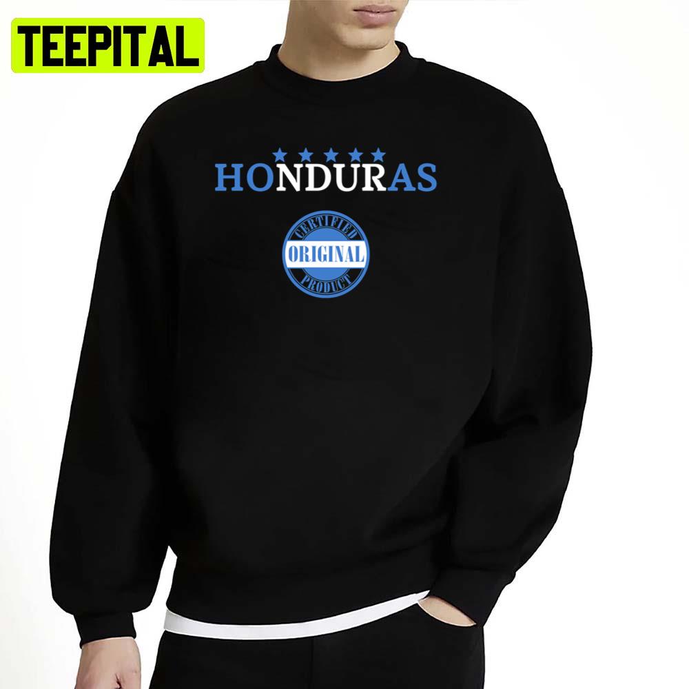 Flag Original Product Honduras Unisex Sweatshirt Flag Original Product Honduras Unisex Sweatshirt
