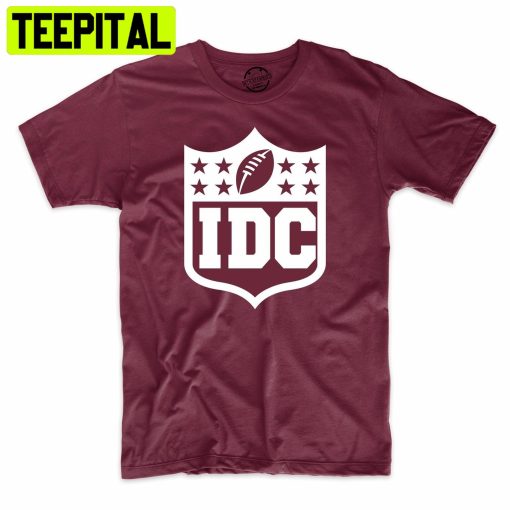 Football Idc (I Dont Care)Super Bowl Funny Trending Unisex Shirt