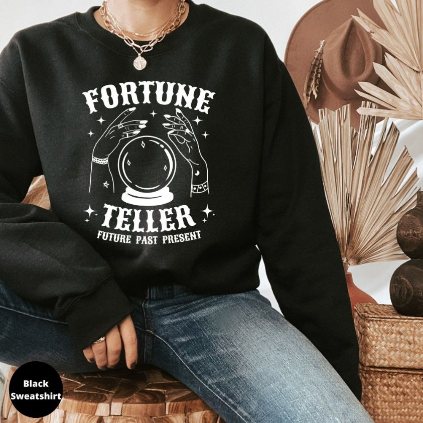 Fortune Teller Sweatshirt Fortune Teller Sweatshirt