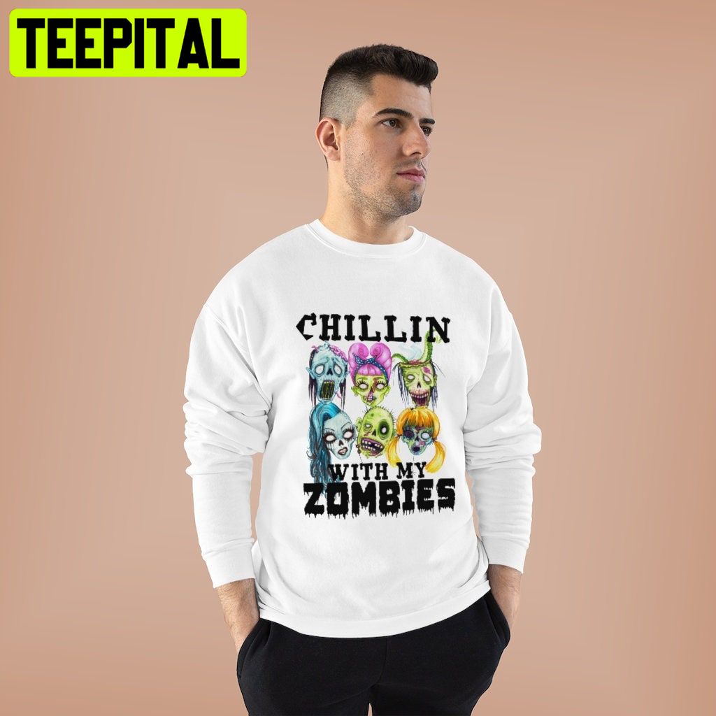 Funny Chillin With My Zombies HalloweenTrending Unisex Shirt Funny Chillin With My Zombies HalloweenTrending Unisex Shirt
