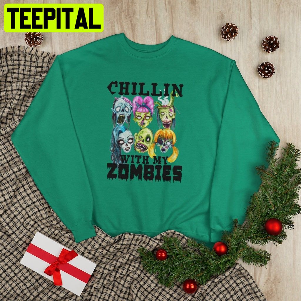Funny Chillin With My Zombies HalloweenTrending Unisex Shirt Funny Chillin With My Zombies HalloweenTrending Unisex Shirt