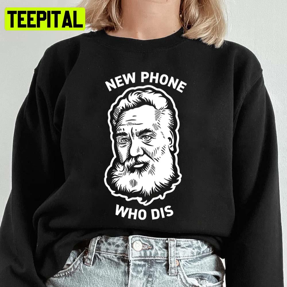 Funny History Meme Alexander Graham Bell Unisex Sweatshirt Funny History Meme Alexander Graham Bell Unisex Sweatshirt