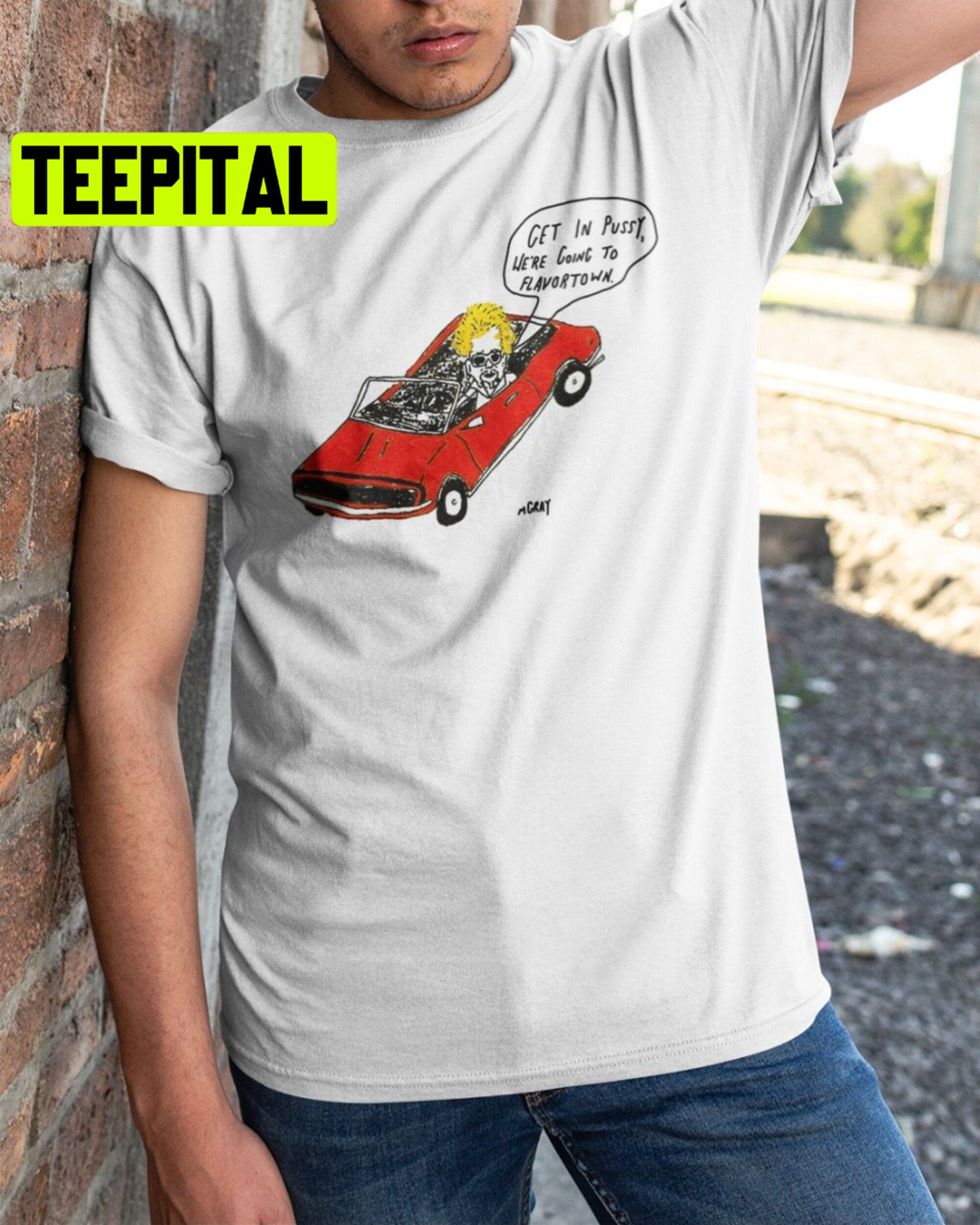 Get In Pussy We're Going To Flavortown Trending Unisex Shirt Get In Pussy We're Going To Flavortown Trending Unisex Shirt