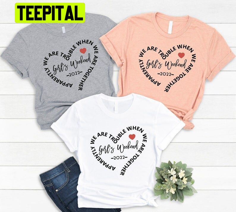 Girls' Trip Trending Unisex Shirt Girls' Trip Trending Unisex Shirt
