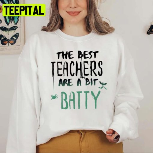 Halloween Design The Best Teachers Are A Bit Batty Unisex T-Shirt