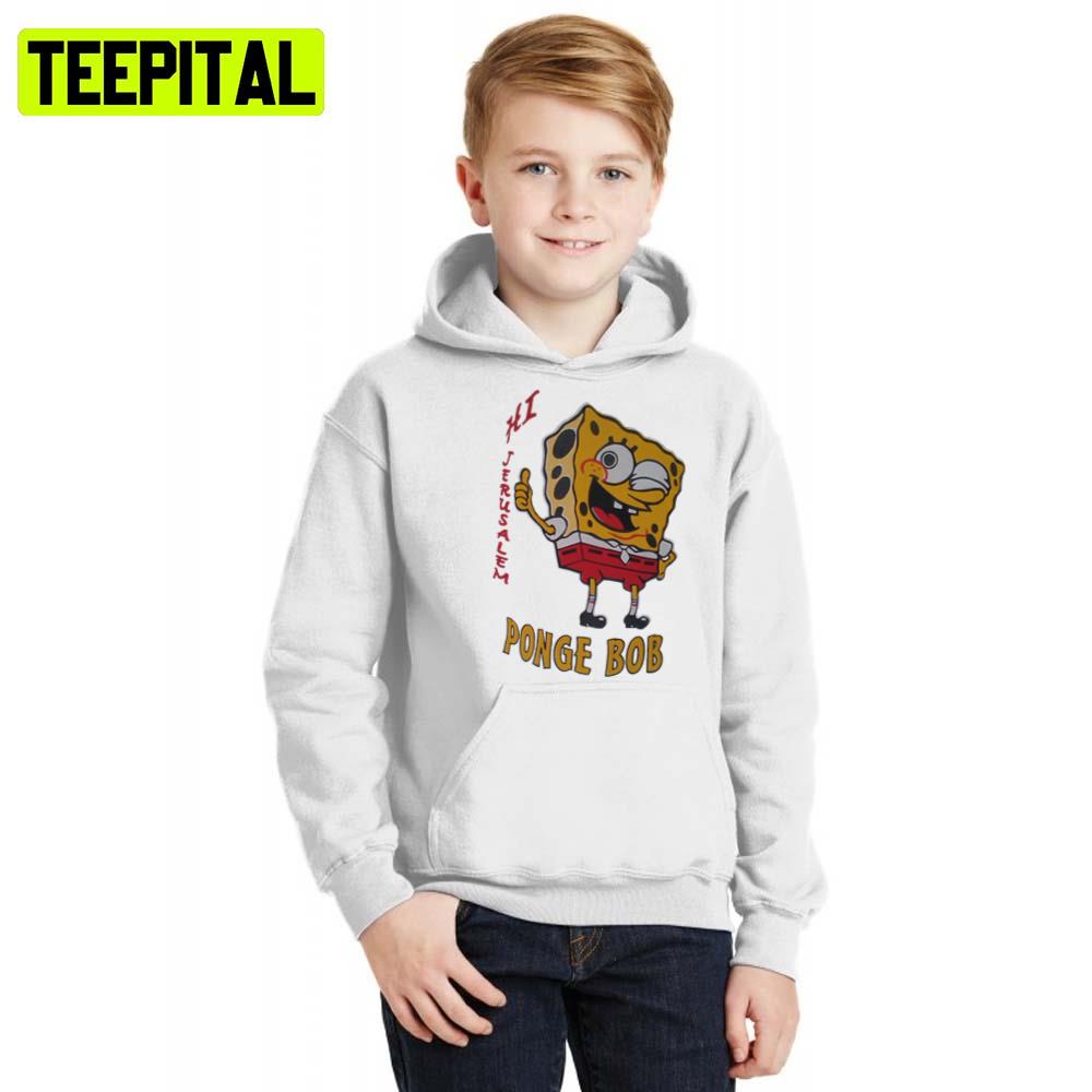 Hi Jerusalem Ponge Bob Spongebob Squarepants Hoodie Hi Jerusalem Ponge Bob Spongebob Squarepants Hoodie