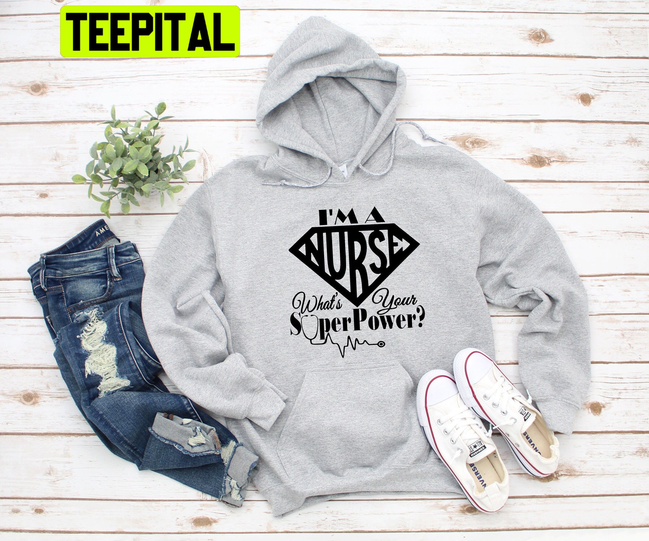 I Am A Nurse What's Your Super Power Trending Unisex Hoodie I Am A Nurse What's Your Super Power Trending Unisex Hoodie