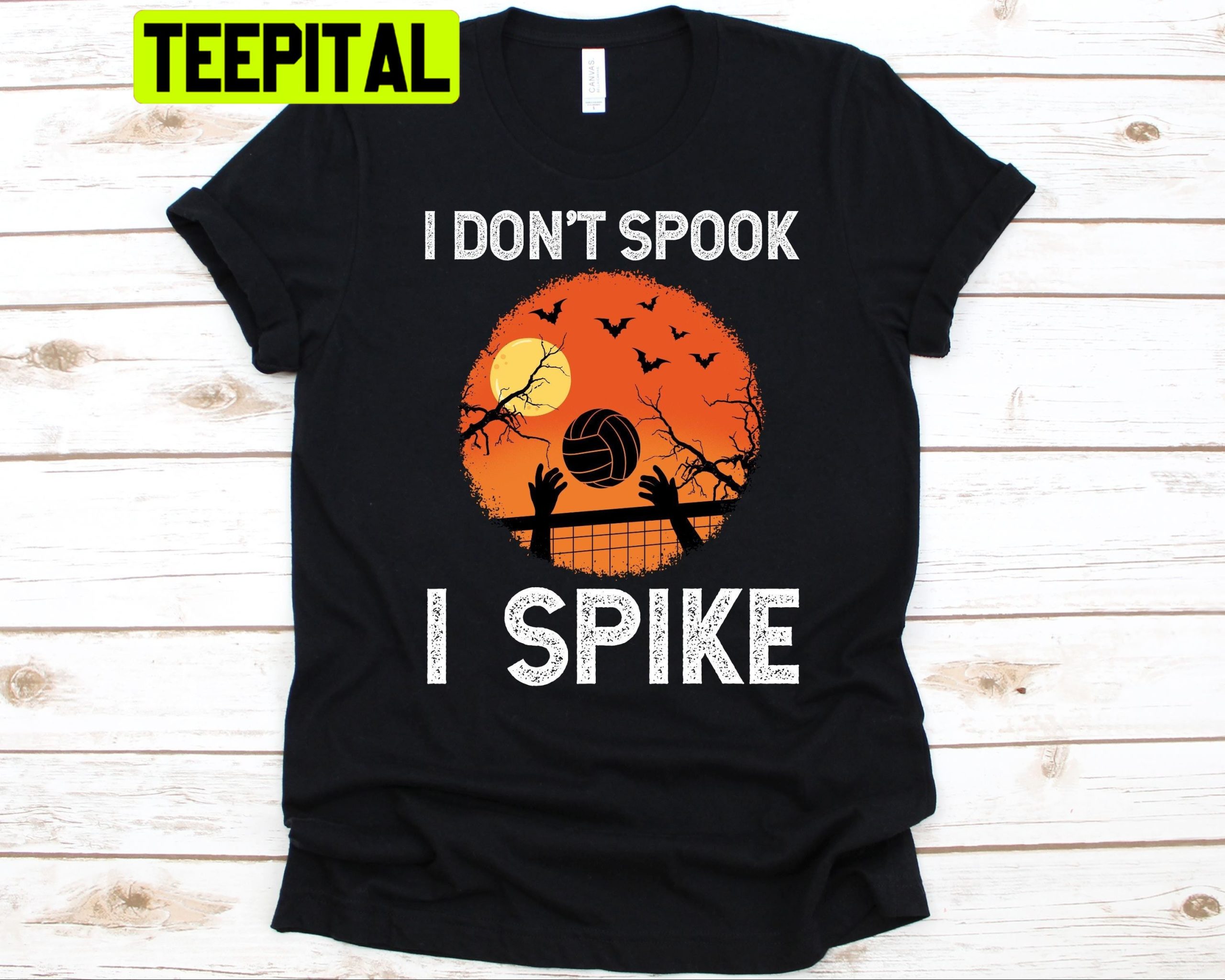 I Don't Spook I Spike Trick Or Treat Lovers Volleyball Player Trending Unisex Shirt I Don't Spook I Spike Trick Or Treat Lovers Volleyball Player Trending Unisex Shirt