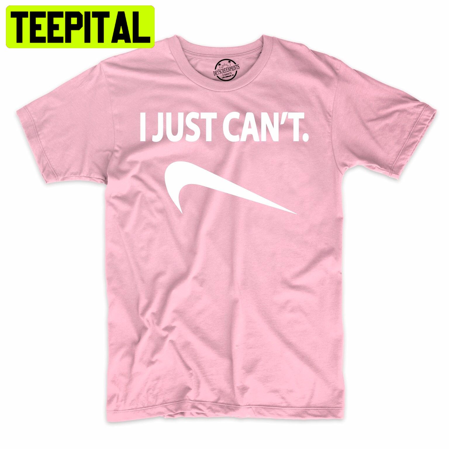 I Just Can’t Funny Trending Unisex Shirt I Just Can’t Funny Trending Unisex Shirt