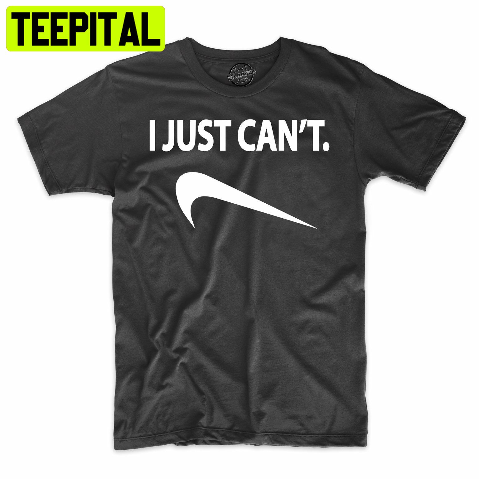 I Just Can’t Funny Trending Unisex Shirt I Just Can’t Funny Trending Unisex Shirt