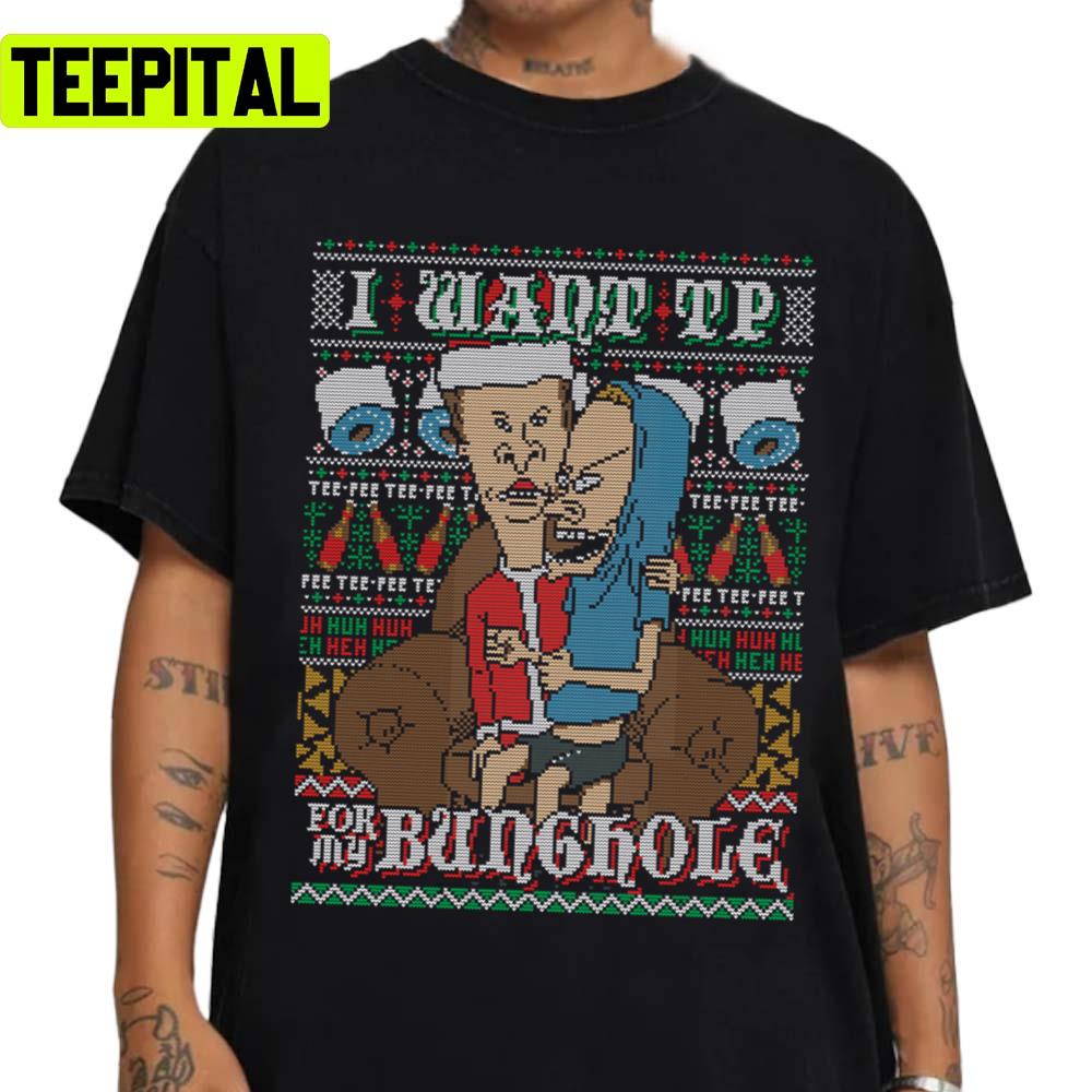 I Want Tp Beavis And Butthead Ugly Unisex Sweatshirt I Want Tp Beavis And Butthead Ugly Unisex Sweatshirt