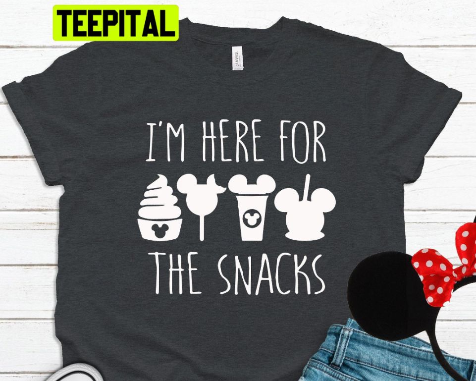 Im Here For The Snacks Trending Unisex Shirt Im Here For The Snacks Trending Unisex Shirt