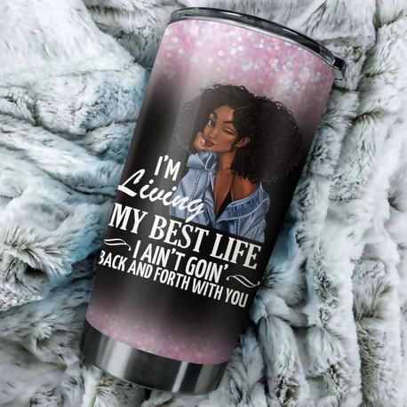 I'm Living My Best Life Stainless Steel Cup I'm Living My Best Life Stainless Steel Cup