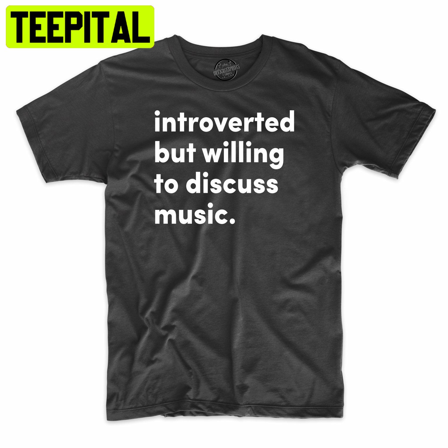 Introvered But Willing To Discuss Music Trending Unisex Shirt Introvered But Willing To Discuss Music Trending Unisex Shirt