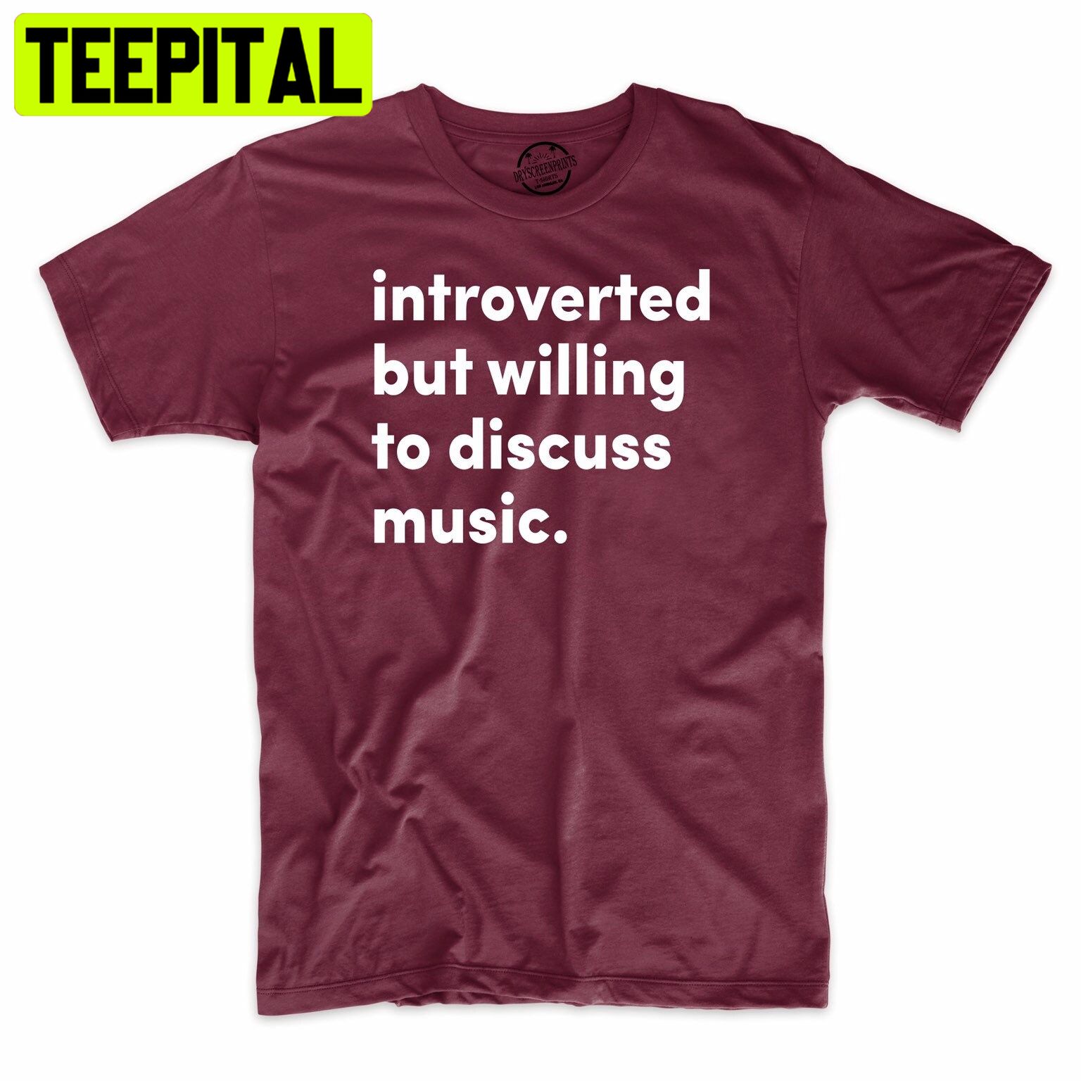 Introvered But Willing To Discuss Music Trending Unisex Shirt Introvered But Willing To Discuss Music Trending Unisex Shirt